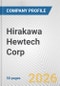 Hirakawa Hewtech Corp. Fundamental Company Report Including Financial, SWOT, Competitors and Industry Analysis - Product Thumbnail Image