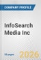 InfoSearch Media Inc. Fundamental Company Report Including Financial, SWOT, Competitors and Industry Analysis - Product Thumbnail Image