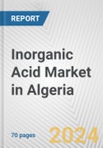 Inorganic Acid Market in Algeria: Business Report 2024- Product Image