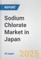 Sodium Chlorate Market in Japan: 2017-2023 Review and Forecast to 2027 - Product Thumbnail Image