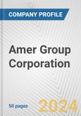 Amer Group Corporation Fundamental Company Report Including Financial, SWOT, Competitors and Industry Analysis- Product Image