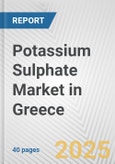 Potassium Sulphate Market in Greece: 2019-2024 Review and Forecast to 2029- Product Image