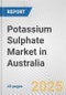 Potassium Sulphate Market in Australia: 2019-2024 Review and Forecast to 2029 - Product Thumbnail Image