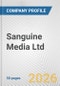 Sanguine Media Ltd. Fundamental Company Report Including Financial, SWOT, Competitors and Industry Analysis - Product Thumbnail Image