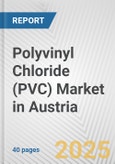 Polyvinyl Chloride (PVC) Market in Austria: 2019-2024 Review and Forecast to 2029- Product Image