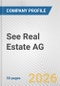 See Real Estate AG Fundamental Company Report Including Financial, SWOT, Competitors and Industry Analysis - Product Thumbnail Image