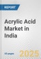 Acrylic Acid Market in India: 2019-2024 Review and Forecast to 2029 - Product Thumbnail Image