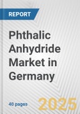 Phthalic Anhydride Market in Germany: 2017-2023 Review and Forecast to 2027- Product Image