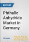 Phthalic Anhydride Market in Germany: 2017-2023 Review and Forecast to 2027 - Product Image