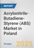 Acrylonitrile-Butadiene-Styrene (ABS) Market in Poland: 2017-2023 Review and Forecast to 2027- Product Image