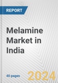 Melamine Market in India: 2017-2023 Review and Forecast to 2027- Product Image