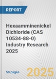 Hexaamminenickel Dichloride (CAS 10534-88-0) Industry Research 2025: Global and Regional Market Trends 2019-2024 and Forecast to 2029- Product Image