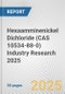 Hexaamminenickel Dichloride (CAS 10534-88-0) Industry Research 2025: Global and Regional Market Trends 2019-2024 and Forecast to 2029 - Product Thumbnail Image