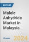 Maleic Anhydride Market in Malaysia: 2017-2023 Review and Forecast to 2027 - Product Image