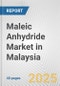 Maleic Anhydride Market in Malaysia: 2019-2024 Review and Forecast to 2029 - Product Image