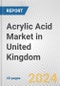 Acrylic Acid Market in United Kingdom: 2017-2023 Review and Forecast to 2027 - Product Image