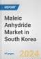 Maleic Anhydride Market in South Korea: 2017-2023 Review and Forecast to 2027 - Product Image