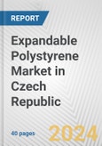 Expandable Polystyrene Market in Czech Republic: 2017-2023 Review and Forecast to 2027- Product Image
