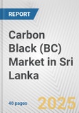 Carbon Black (BC) Market in Sri Lanka: 2019-2024 Review and Forecast to 2029- Product Image