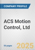 ACS Motion Control, Ltd. Fundamental Company Report Including Financial, SWOT, Competitors and Industry Analysis- Product Image
