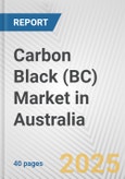 Carbon Black (BC) Market in Australia: 2019-2024 Review and Forecast to 2029- Product Image