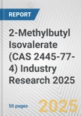 2-Methylbutyl Isovalerate (CAS 2445-77-4) Industry Research 2025: Global and Regional Market Trends 2019-2024 and Forecast to 2029- Product Image