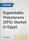 Expandable Polystyrene (EPS) Market in Egypt: 2017-2023 Review and Forecast to 2027 - Product Thumbnail Image