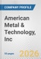 American Metal & Technology, Inc. Fundamental Company Report Including Financial, SWOT, Competitors and Industry Analysis - Product Thumbnail Image