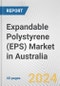 Expandable Polystyrene (EPS) Market in Australia: 2015-2021 Review and Forecast to 2025 (with COVID-19 Impact Estimation) - Product Thumbnail Image