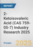 2-Ketoisovaleric Acid (CAS 759-05-7) Industry Research 2025: Global and Regional Market Trends 2019-2024 and Forecast to 2029- Product Image