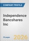 Independence Bancshares Inc. Fundamental Company Report Including Financial, SWOT, Competitors and Industry Analysis - Product Thumbnail Image