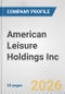 American Leisure Holdings Inc. Fundamental Company Report Including Financial, SWOT, Competitors and Industry Analysis - Product Thumbnail Image