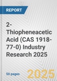 2-Thiopheneacetic Acid (CAS 1918-77-0) Industry Research 2025: Global and Regional Market Trends 2019-2024 and Forecast to 2029- Product Image