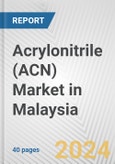 Acrylonitrile (ACN) Market in Malaysia: 2017-2023 Review and Forecast to 2027- Product Image