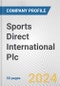 Sports Direct International Plc Fundamental Company Report Including Financial, SWOT, Competitors and Industry Analysis - Product Thumbnail Image