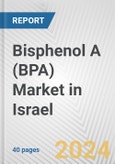 Bisphenol A (BPA) Market in Israel: 2017-2023 Review and Forecast to 2027- Product Image