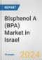 Bisphenol A (BPA) Market in Israel: 2017-2023 Review and Forecast to 2027 - Product Image