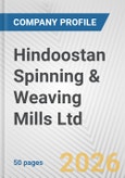 Hindoostan Spinning & Weaving Mills Ltd. Fundamental Company Report Including Financial, SWOT, Competitors and Industry Analysis- Product Image
