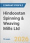 Hindoostan Spinning & Weaving Mills Ltd. Fundamental Company Report Including Financial, SWOT, Competitors and Industry Analysis - Product Thumbnail Image