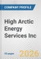 High Arctic Energy Services Inc Fundamental Company Report Including Financial, SWOT, Competitors and Industry Analysis - Product Thumbnail Image