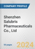 Shenzhen Salubris Pharmaceuticals Co., Ltd. Fundamental Company Report Including Financial, SWOT, Competitors and Industry Analysis- Product Image