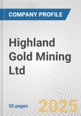 Highland Gold Mining Ltd. Fundamental Company Report Including Financial, SWOT, Competitors and Industry Analysis- Product Image