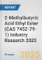 2-Methylbutyric Acid Ethyl Ester (CAS 7452-79-1) Industry Research 2025: Global and Regional Market Trends 2019-2024 and Forecast to 2029 - Product Thumbnail Image
