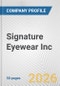 Signature Eyewear Inc. Fundamental Company Report Including Financial, SWOT, Competitors and Industry Analysis - Product Thumbnail Image