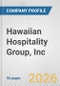 Hawaiian Hospitality Group, Inc. Fundamental Company Report Including Financial, SWOT, Competitors and Industry Analysis - Product Thumbnail Image