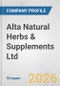 Alta Natural Herbs & Supplements Ltd. Fundamental Company Report Including Financial, SWOT, Competitors and Industry Analysis - Product Thumbnail Image