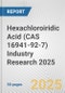 Hexachloroiridic Acid (CAS 16941-92-7) Industry Research 2025: Global and Regional Market Trends 2019-2024 and Forecast to 2029 - Product Thumbnail Image