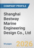 Shanghai Bestway Marine Engineering Design Co., Ltd. Fundamental Company Report Including Financial, SWOT, Competitors and Industry Analysis- Product Image