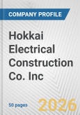 Hokkai Electrical Construction Co. Inc. Fundamental Company Report Including Financial, SWOT, Competitors and Industry Analysis- Product Image