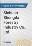 Sichuan Shengda Forestry Industry Co., Ltd Fundamental Company Report Including Financial, SWOT, Competitors and Industry Analysis- Product Image